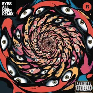 Eyes All Over (Remix) [Explicit]