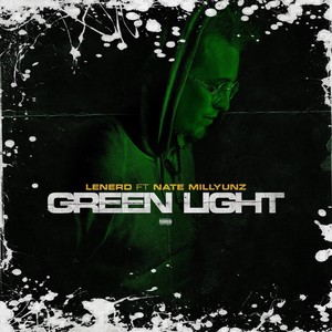 Green Light (feat. Nate Millyunz) (Explicit)