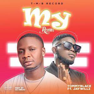 My (feat. Jaywillz) (Remix)