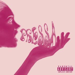 Pressa (Explicit)