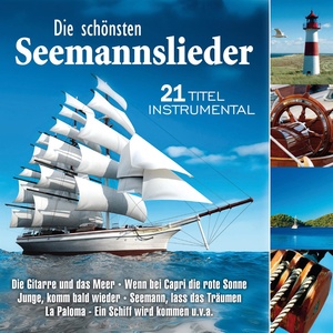 Die schönsten Seemannslieder