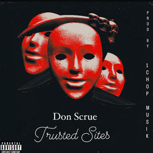 Trusted Sites (feat. 1Chop) (Explicit)