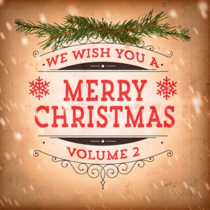 We Wish You a Merry Christmas, Vol. 2 (20 Classic Christmas Songs and Hits)
