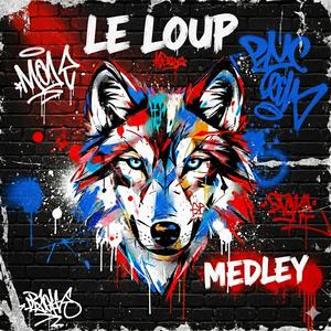MEDLEY LE LOUP (Explicit)