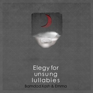 Elegy for Unsung Lullabies