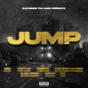 jump (feat. sosanantone, tyni toon, pcdakyd, black mexico, amb ez & flu) [Explicit]