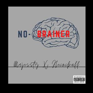 No Brainer(feat. HeiniBuff) (Explicit)