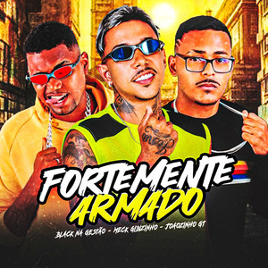 Fortemente Armado (Explicit)