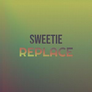 Sweetie Replace