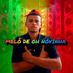 Melô de Oh Novinha (Remix) [Explicit]