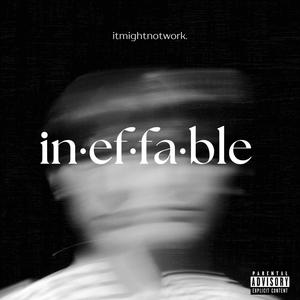 ineffable (Explicit)