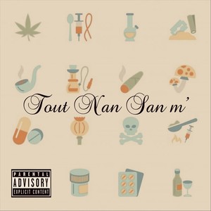 Tout Nan San M’ (feat. Aj King) (Explicit)
