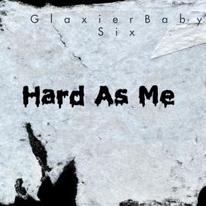 Hard As Me (Explicit)