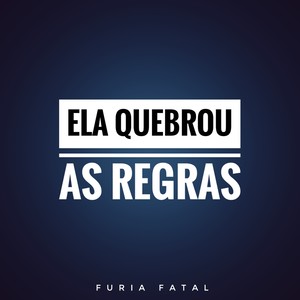 Ela Quebrou as Regras