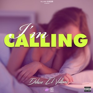 I'm Calling (Explicit)