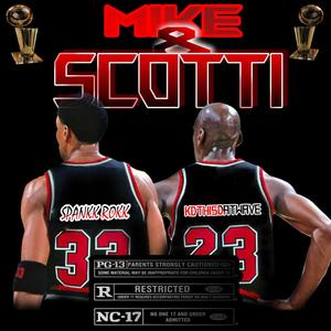 MIKE & SCOTTI (feat. SPANKK ROKK) [Explicit]