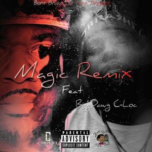 Magic (feat. Biggdawg C-Loc) [Explicit]