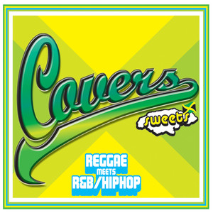 COVERS SWEETS-REGGAE MEETS R&B/HIP HOP (カヴアーズスウイーツレゲエミーツアールアンドビーヒツプホツプ)