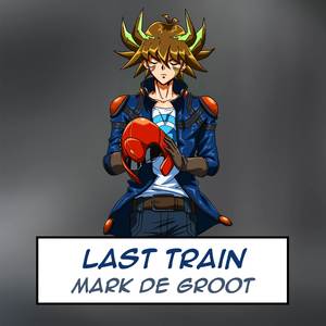 Last Train (Yu-Gi-Oh! 5d's)