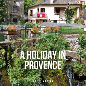 A holiday in Provence