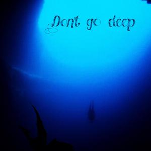 Dontg0deep (Explicit)