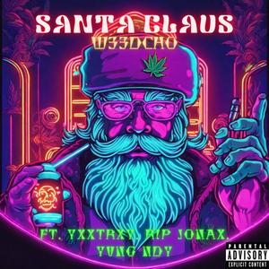 Santa Claus (feat. Yxxtrxy, Yvng Ndy & rip jon4x) [Explicit]