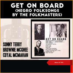 Get On Board (Negro Folksongs By The Folkmasters) (Album of 1952)