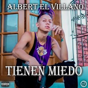 Tienen miedo (Explicit)