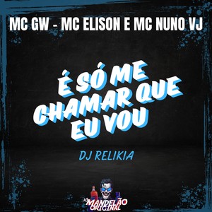 É Só Me Chamar Que Eu Vou (Explicit)