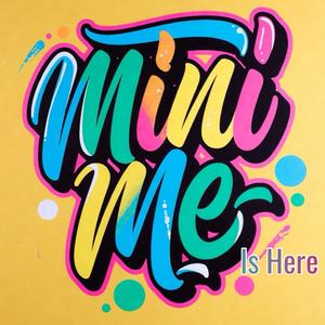 Mini Me Is Here (feat. TJT & TYjon)
