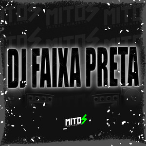 DJ FAIXA PRETA (Explicit)