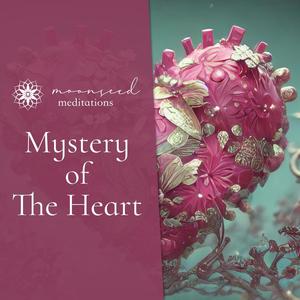 Mystery of the Heart (Guided Meditation) (feat. Sybille Webb & Ojhro)