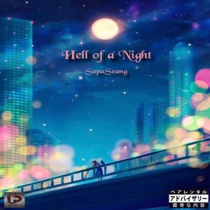 Hell of a Night (Explicit)