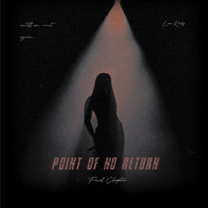 POINT OF NO RETURN: FINAL CHAPTER