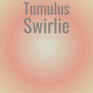 Tumulus Swirlie