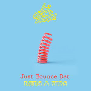 Just Bounce Dat (WBBL Dub|Explicit)