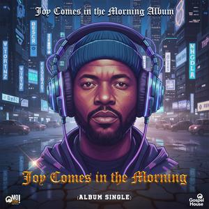 Joy Comes In The Morning (feat. Ayanda Sibisi) (Original)