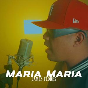 Maria maria (feat. James Flores) (Explicit)