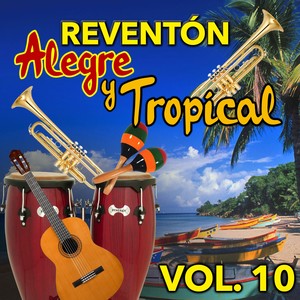 Reventón Alegre y Tropical (VOL 10)