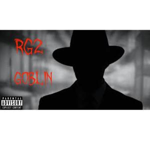 Goblin (feat. RG2) [Explicit]