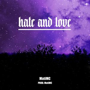 Hate and Love (Explicit)