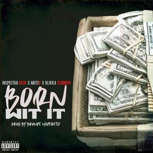 Born Wit It (feat. Inspectah Deck & Mote P) (Explicit)