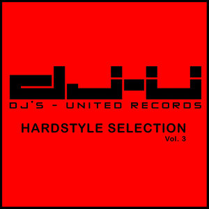 DJs United Hardstyle Selection Vol. 3