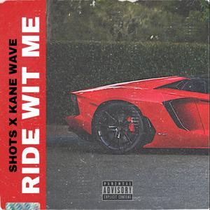 Ride Wit Me (Explicit)