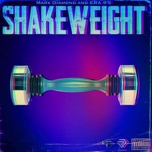 Marx Diamond - Shakeweight (Explicit)