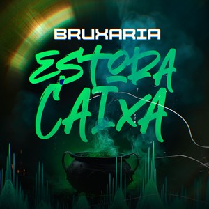 Mc Erikah - Bruxaria Estora Caixa (Explicit)
