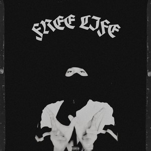 Free Life (Explicit)