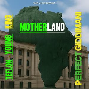 Motherland (feat. Yard A Love)