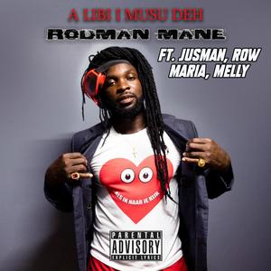 A Libi I Musu Deh (feat. Jusman, Row, Melly) (Explicit)