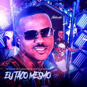 Eu Taco Mesmo (Explicit)